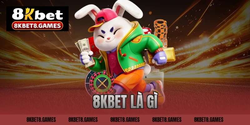 8kbet là gì